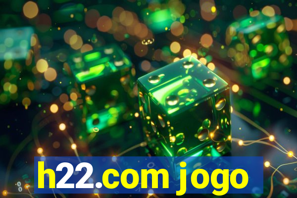 h22.com jogo